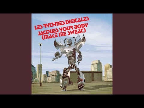 Official version 1 of Jacques Your Body (Make Me Sweat)