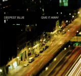 Deepest Blue &ndash; Give It Away cover